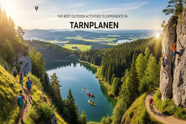The Best Outdoor Activities to Experience in Tarnplanen